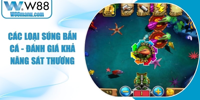 Các Loại Súng Bắn Cá - Đánh Giá Khả Năng Sát Thương 16 Các Loại Súng Bắn Cá